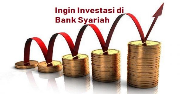 Ingin Investasi di Bank Syariah? Sebaiknya Perhatikan Hal-Hal Ini