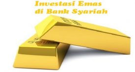 Cara Investasi Emas di Bank Syariah dan Keuntungannya